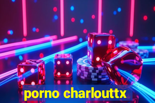 porno charlouttx